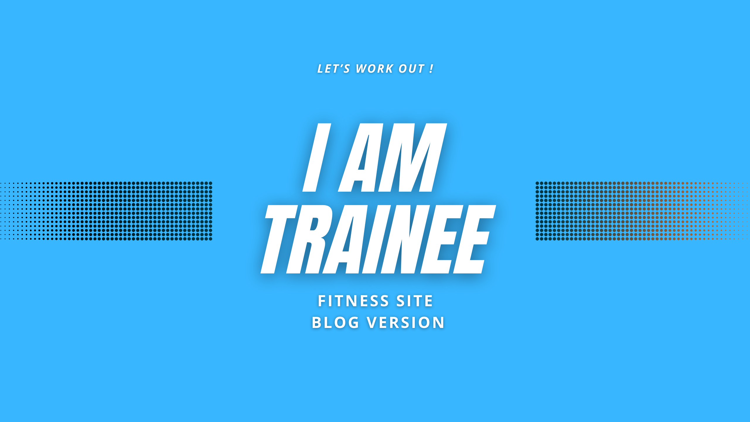 I am Trainee